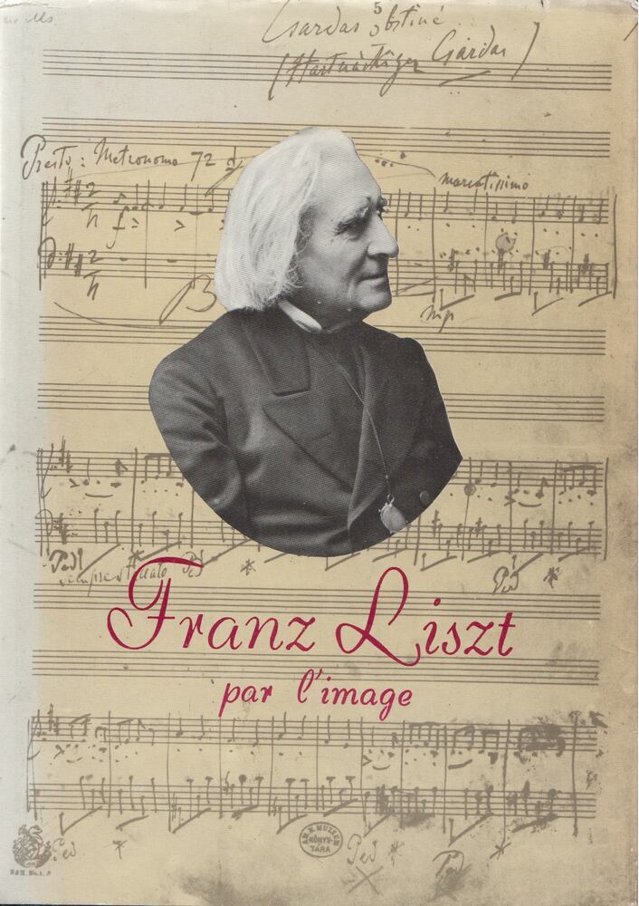Zsigmond László,Béla Mátéka - Franz Liszt par l'image
