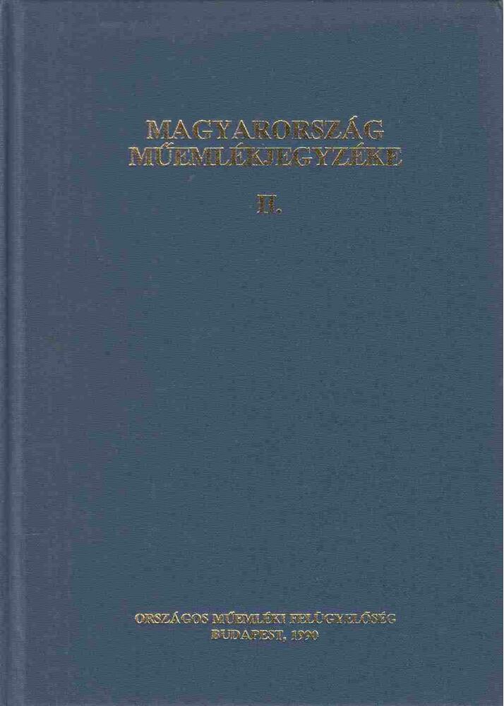 Ikafalvi Diénes Virág - Magyarország műemlékjegyzéke II. kötet