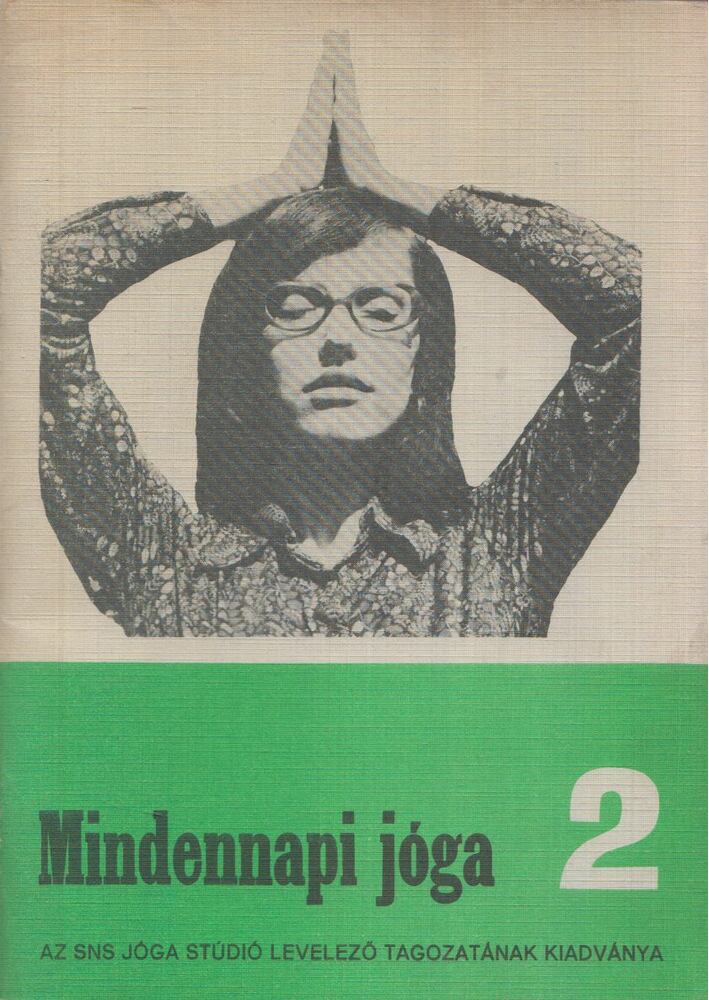 Dely Károly - Mindennapi jóga 2. Dely Károly - Mindennapi jóga 2., 0 antikvár könyv