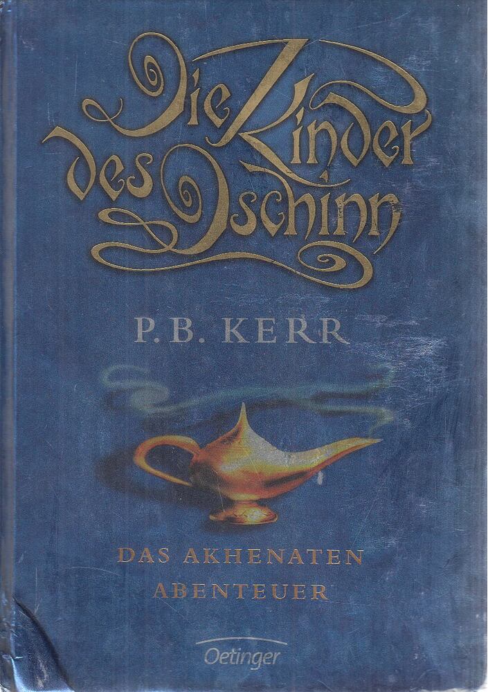 Philip Kerr - Die Kinder des Dschinn - Das Akhenaten-Abenteuer