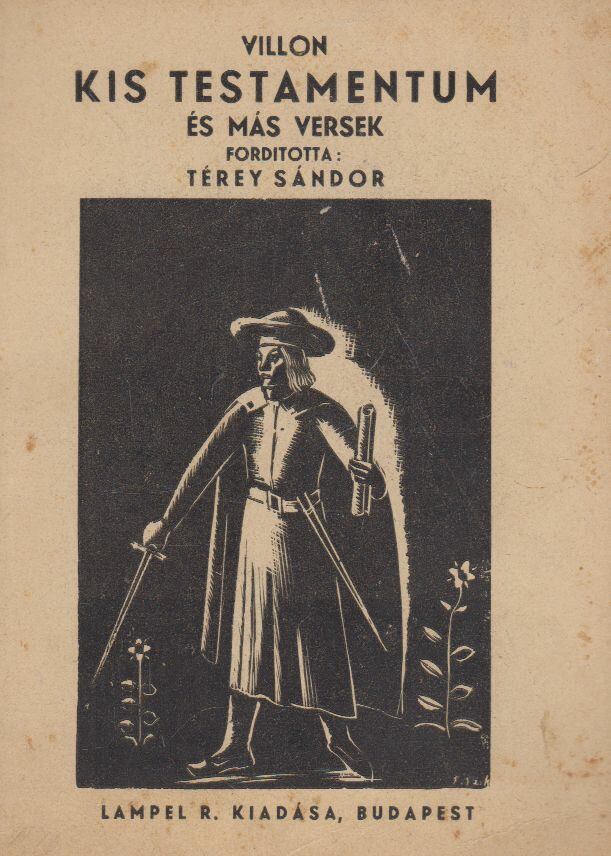 Francois Villon - Kis testamentum és más versek