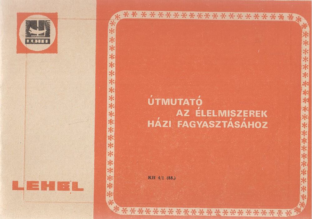  - Útmutató az élelmiszerek házi fagyasztásához, Jászberény 1987 antikvár könyv
