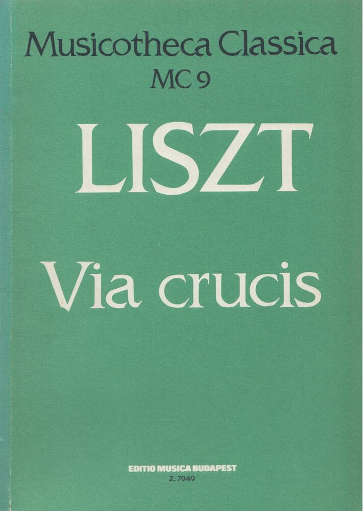 Liszt Ferenc - Via Crucis