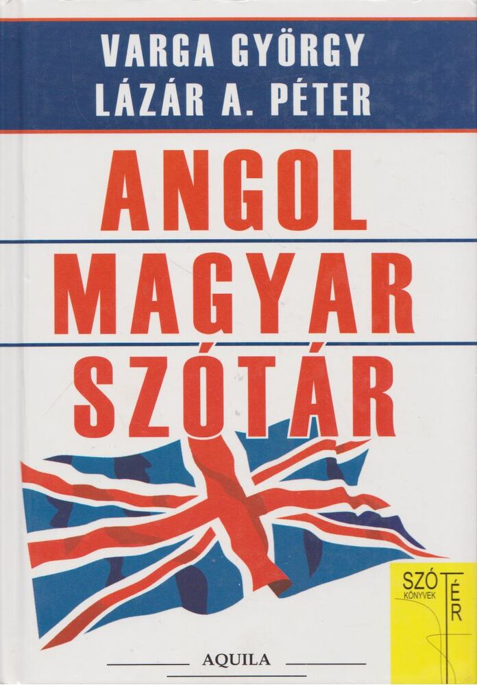 Lázár A. Péter,Varga György - Angol-magyar szótár