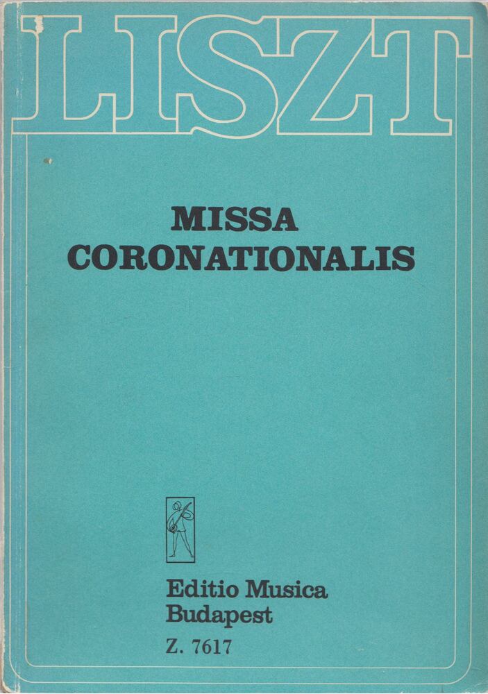 Liszt Ferenc,Sulyok Imre - Missa Coronationalis