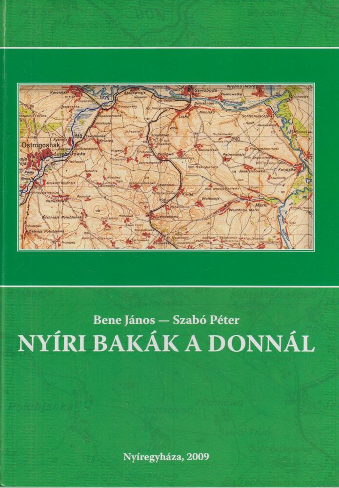 Bene János,Szabó Péter - Nyíri bakák a Donnál
