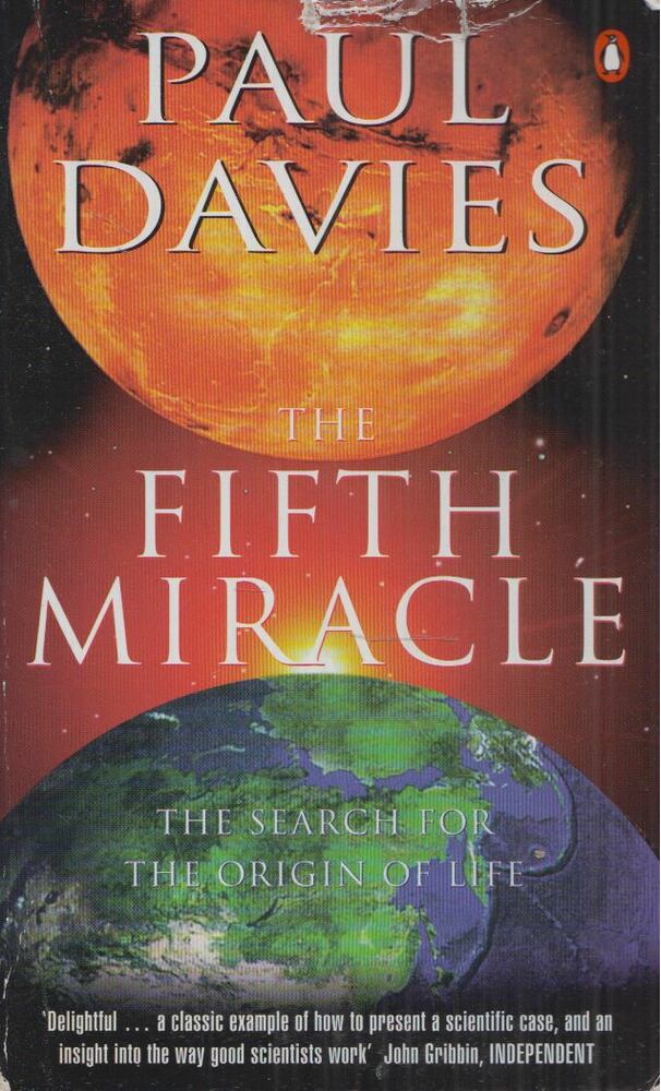 Paul Davies - The Fifth Miracle: The Search for the Origin of Life