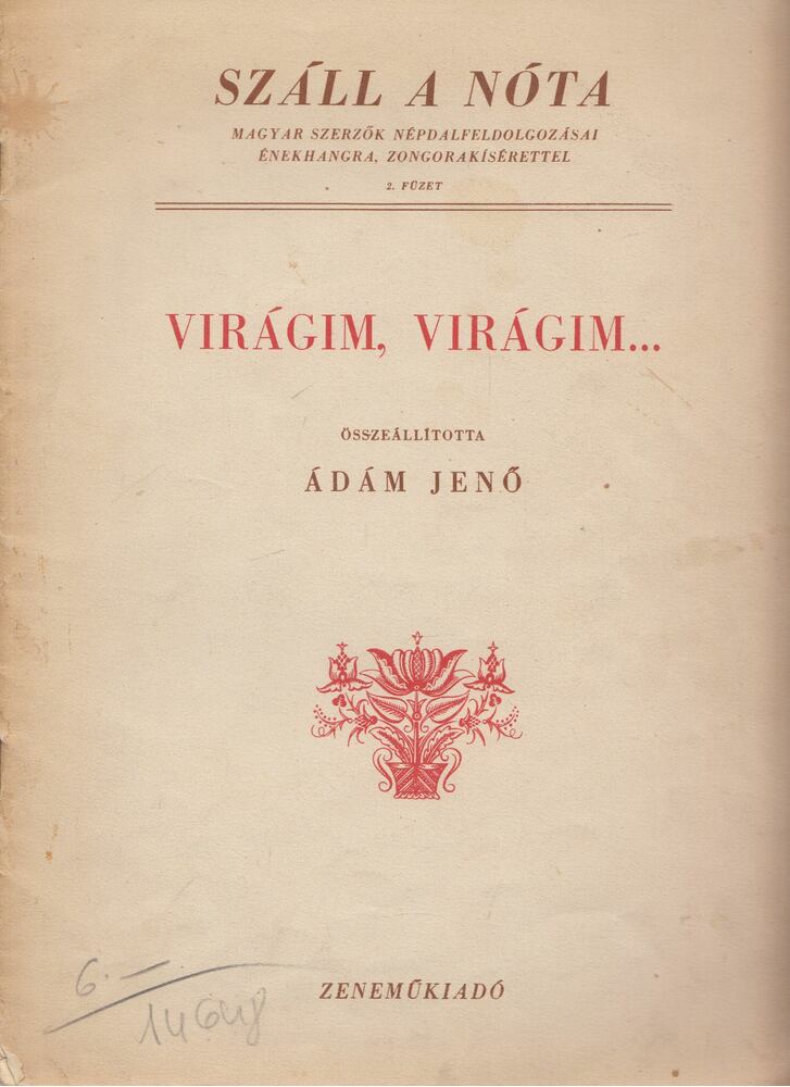 Ádám Jenő - Virágim, virágim... Ádám Jenő - Virágim, virágim..., Budapest 1962 antikvár könyv