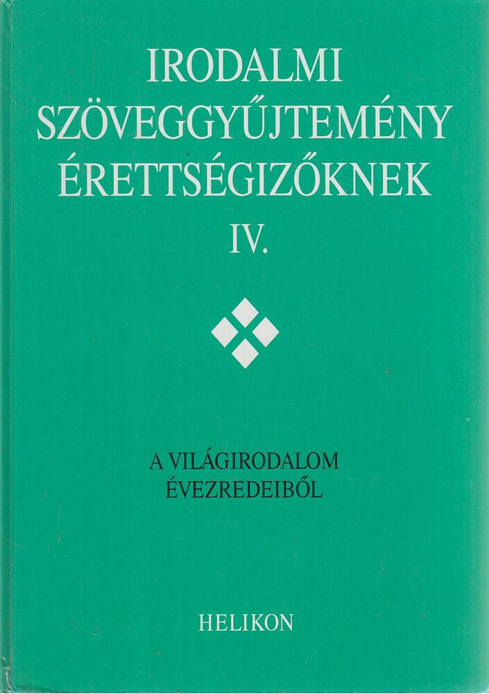 Osztovits Szabolcs,Forgács Anna,Horváth Zsuzsa,Takaró Mihály - Irodalmi szöveggyűjtemény érettségizőknek IV.