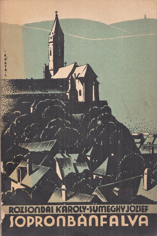 Rozsondai Károly, Sümeghy József - Sopronbánfalva, Sopron 1937 antikvár könyv