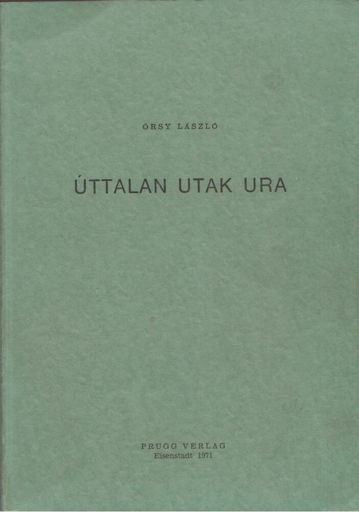 Örsy László - Úttalan utak ura