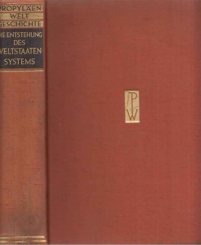 Goetz, Walter,Salomon, Felix,Hermann Wätjen,Hans Heinrich Schaeder,Winkler, Martin,F. E. A. Krause - Die Entstehung des Weltstaatensystems