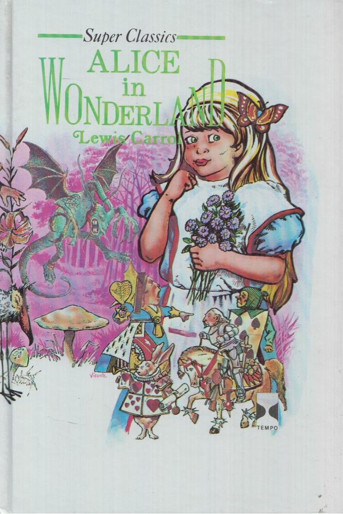 Lewis Carroll - Alice's Adventures in Wonderland and Through the Looking-Glass