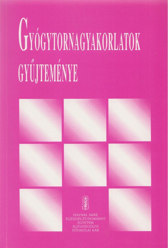 Gál Lászlóné - Gyógytornagyakorlatok gyűjteménye, Budapest 1998 antikvár könyv