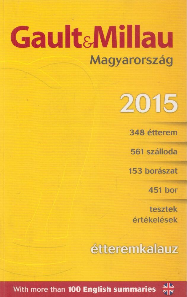 Ruttkay Helga - Gault & Millau Étteremkalauz - Magyarország 2015 Ruttkay Helga - Gault & Millau Étteremkalauz - Magyarország 2015, Budapest 2015 antikvár könyv