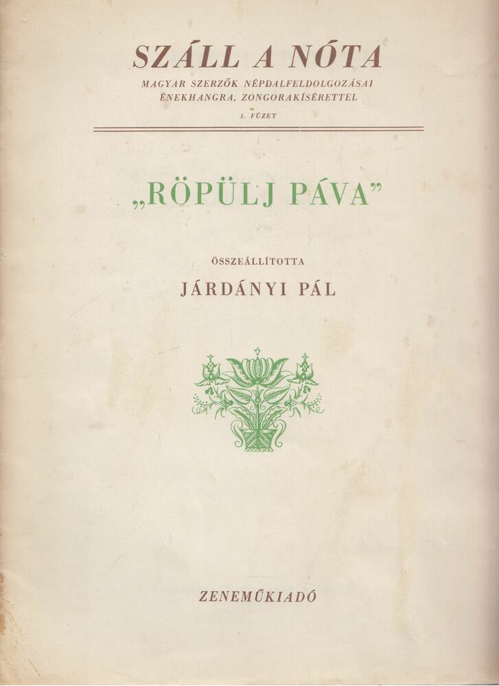 Járdányi Pál - "Röpülj páva"