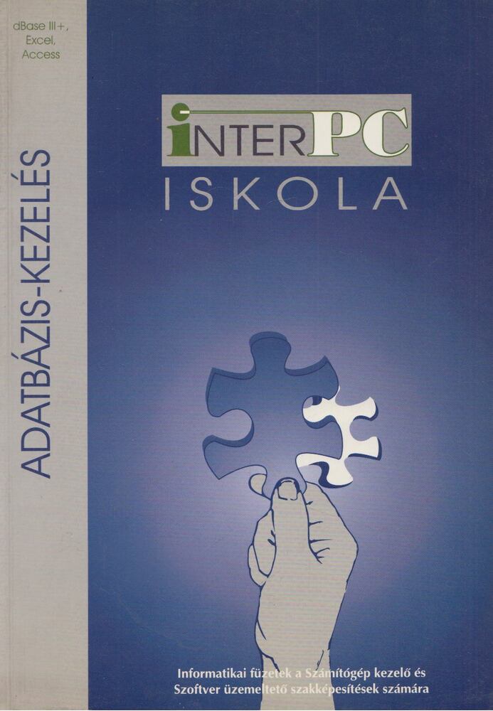 Bártfai Barnabás,Budavári Oszkár - InterPC iskola - Adatbázis-kezelés