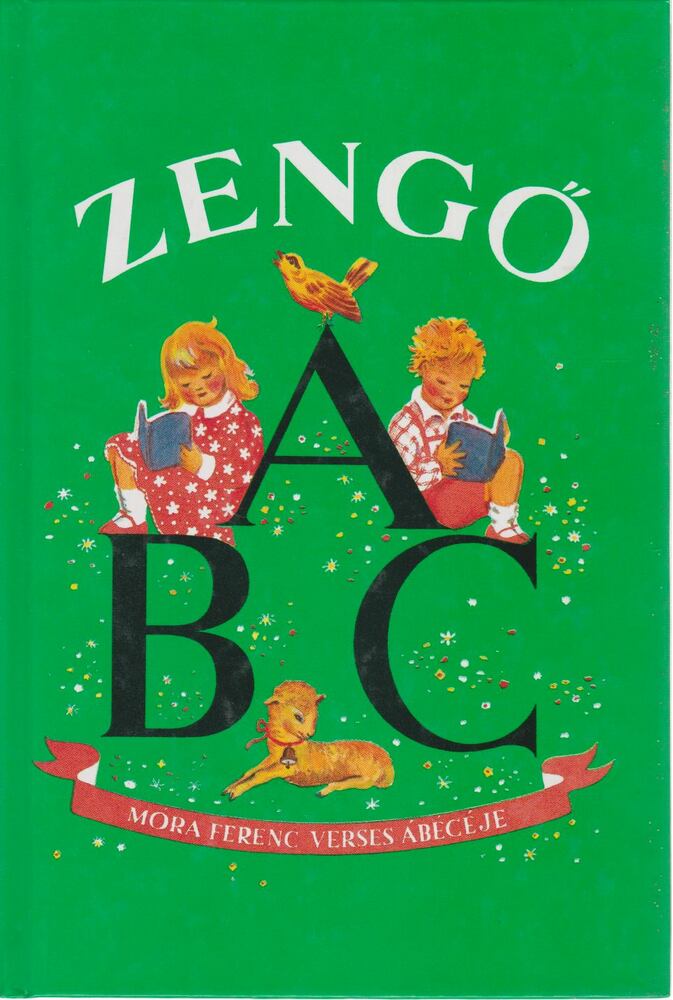 Móra Ferenc,Justné Kéry Hedvig - Zengő ABC