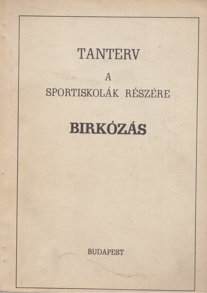 Hoffmann Géza - Tanterv a sportiskolák részére - Birkózás