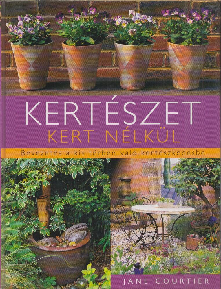 Jane Courtier - Kertészet kert nélkül