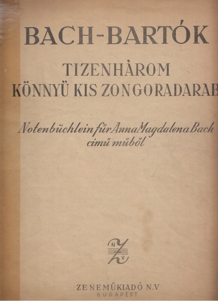Johann Sebastian Bach,Bartók Béla - Tizenhárom könnyű kis zongoradarab