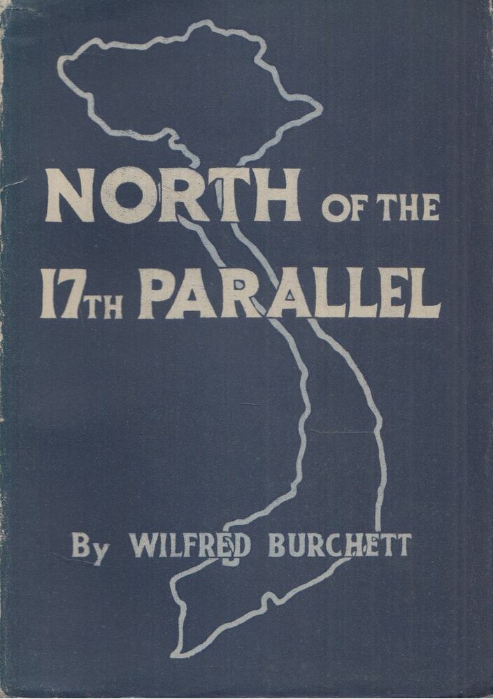 Wilfred Burchett - North of the Seventeenth Parallel