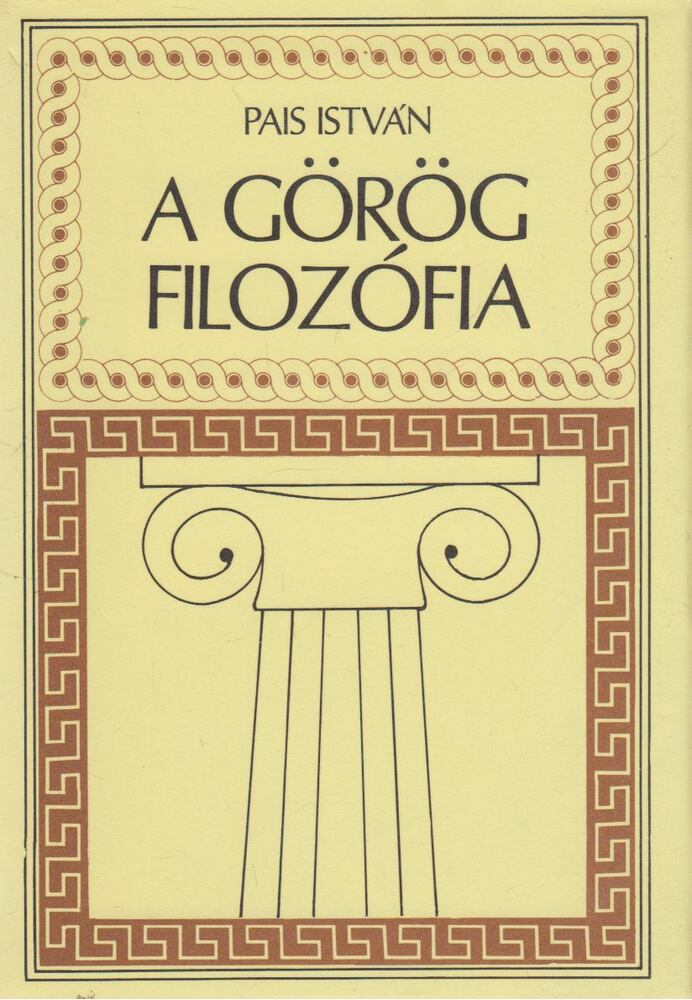 Pais István - A görög filozófia (dedikált)