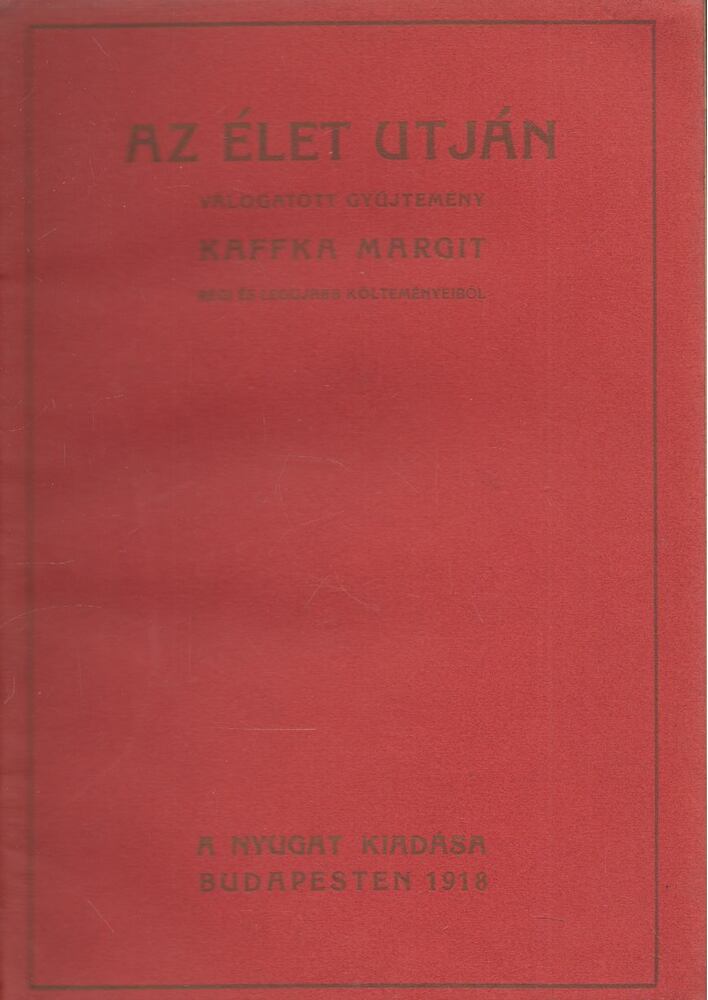 Kaffka Margit - Az élet útján