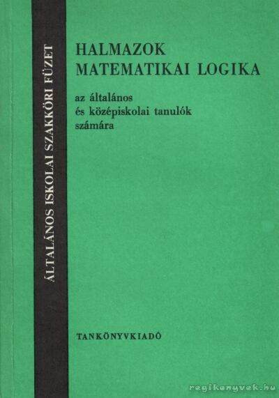 Hámori Miklós - Halmazok, matematikai logika, Budapest 1969 antikvár könyv