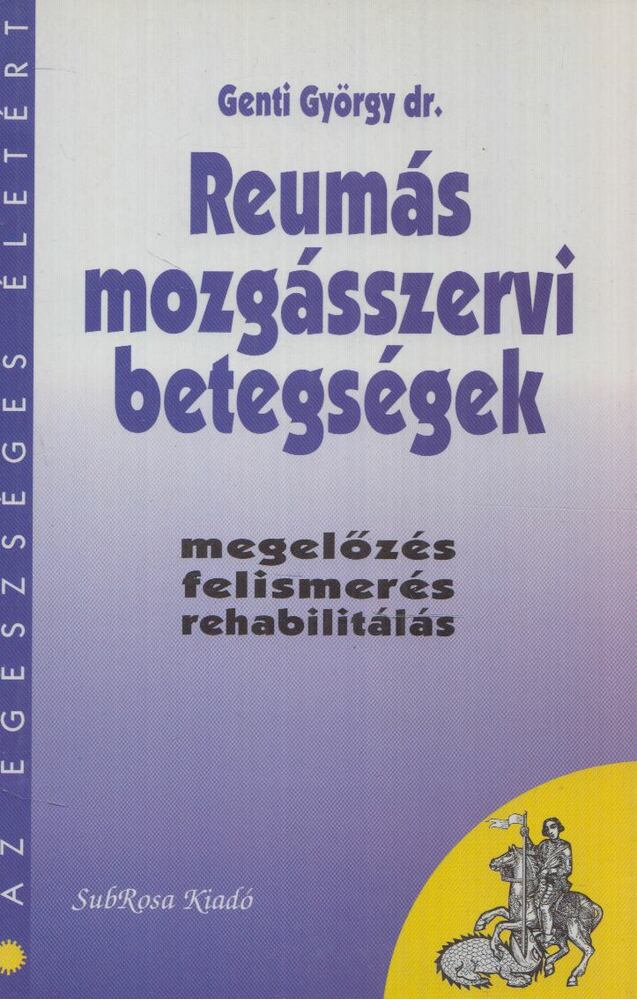 Genti György - Reumás mozgásszervi betegségek