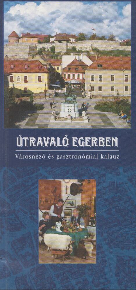 Szádeczky Kornélia - Útravaló Egerben és környékén