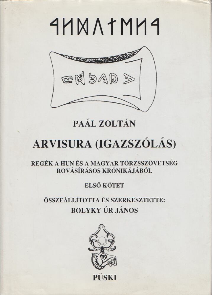 Paál Zoltán - Arvisura (Igazszólás) I. kötet
