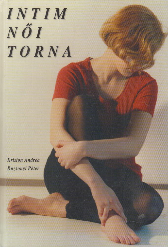 Kriston Andrea,Ruzsonyi Péter - Intim női torna