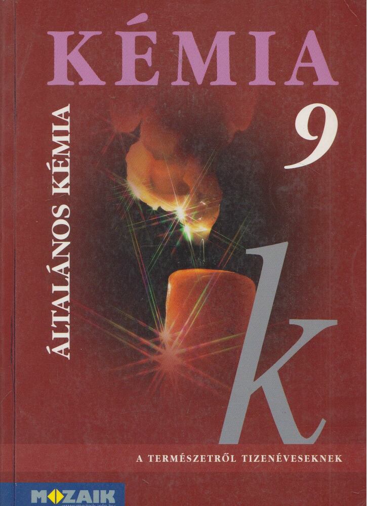 Horváth Balázs,Péntek Lászlóné,Dr. Síposné Dr. Kedves Éva - Kémia 9.