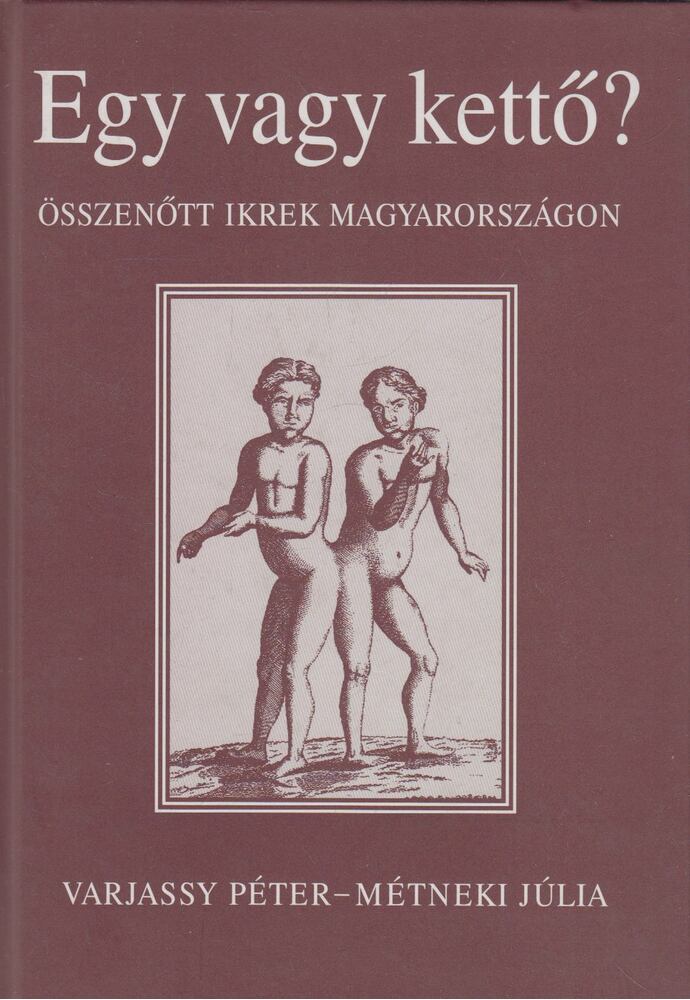 Varjassy Péter,Métneki Júlia - Egy vagy kettő? (aláírt)