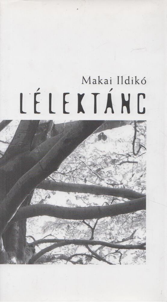 Makai Ildikó - Lélektánc
