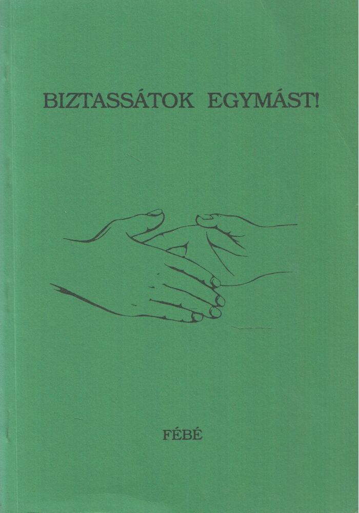 Túrmezei Erzsébet,Madocsai Miklós - Biztassátok egymást! (dedikált)