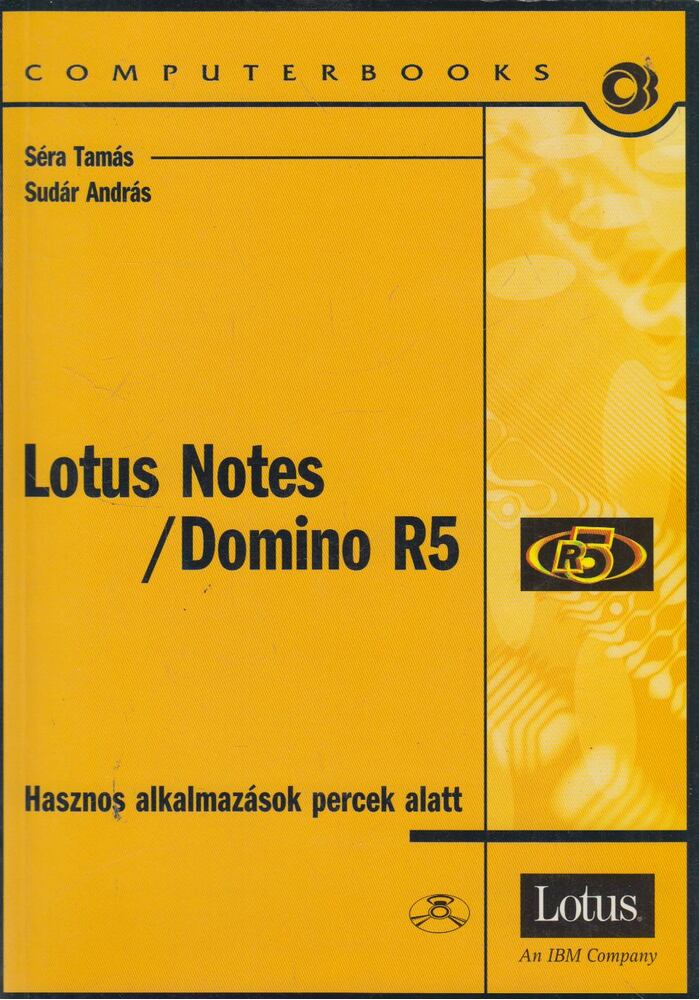 Séra Tamás,Sudár András - Lotus Notes / Domino R5