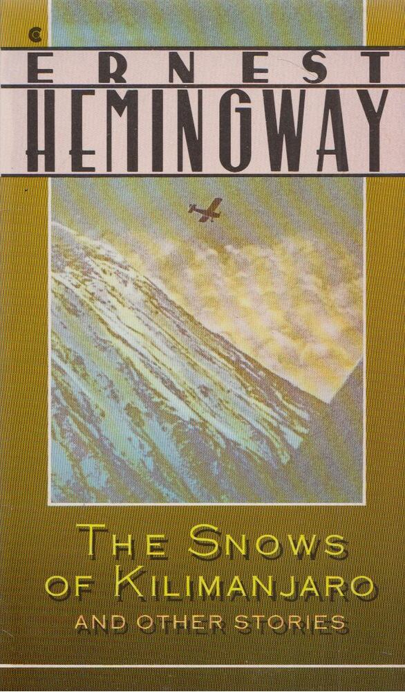 Hemingway, Ernest - The Snows of Kilimanjaro