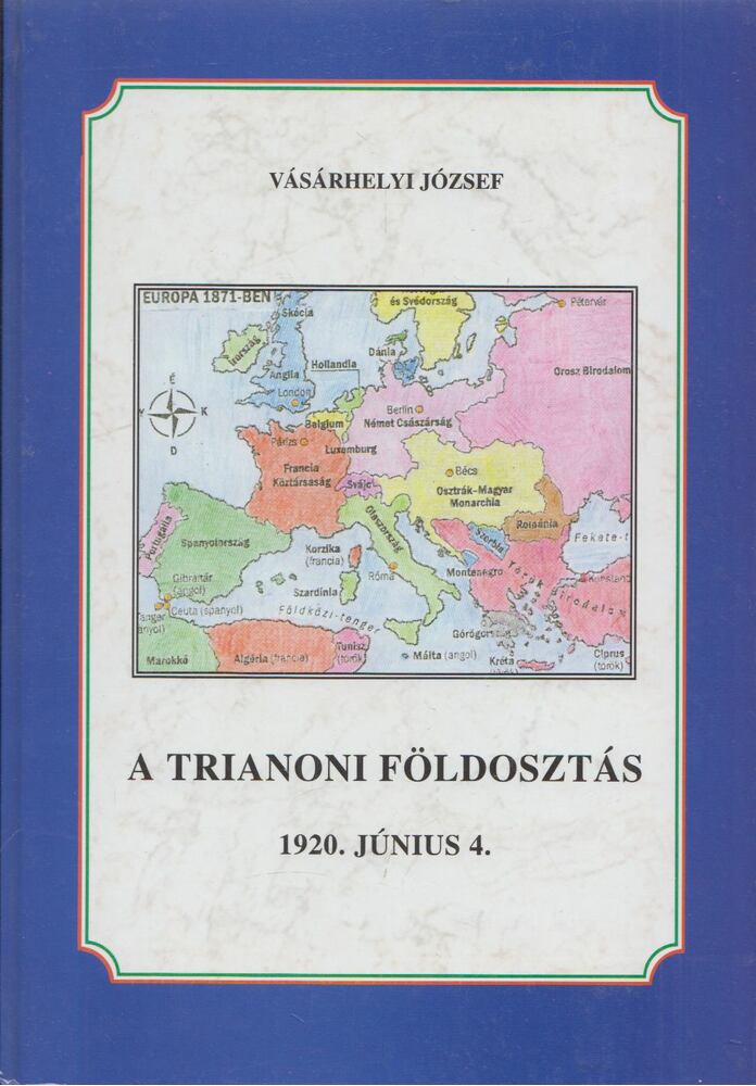 Vásárhelyi József - A trianoni földosztás (dedikált)