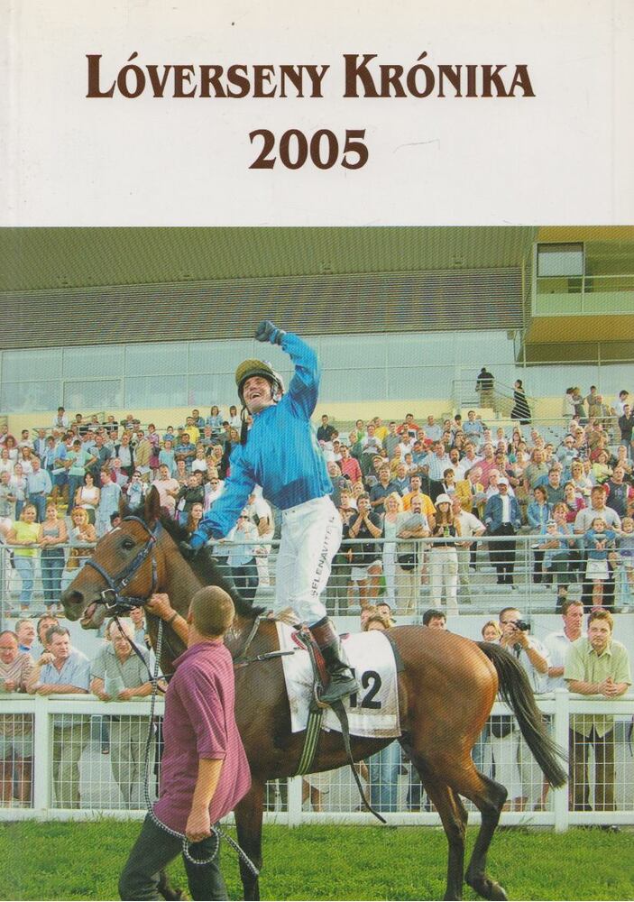Pécsi István - Lóverseny krónika 2005