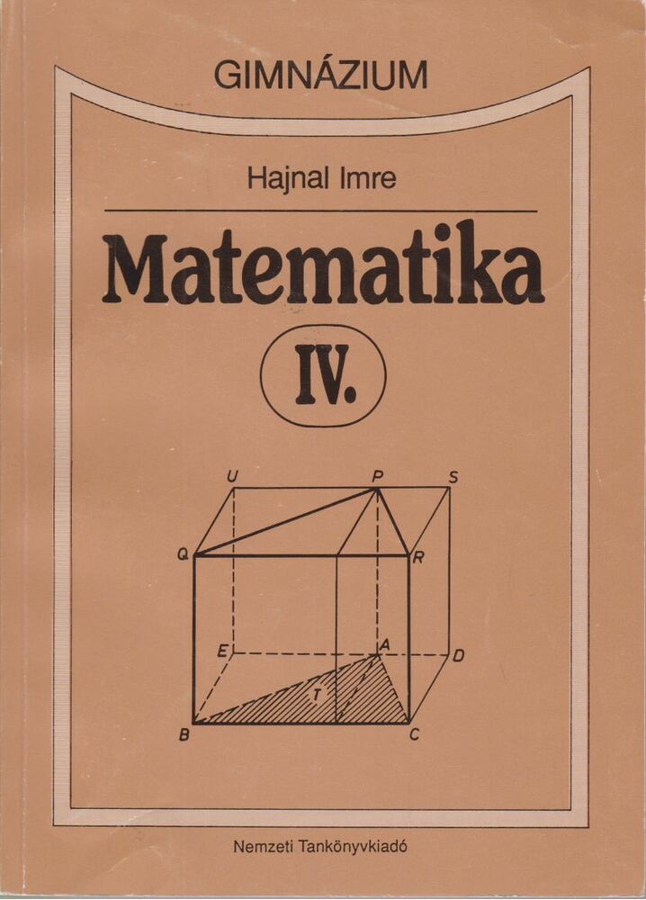 Hajnal Imre - Matematika IV. Hajnal Imre - Matematika IV., Budapest 1999 antikvár könyv
