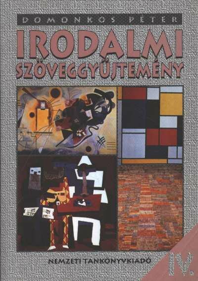 Domonkos Péter - Irodalmi szöveggyűjtemény IV.