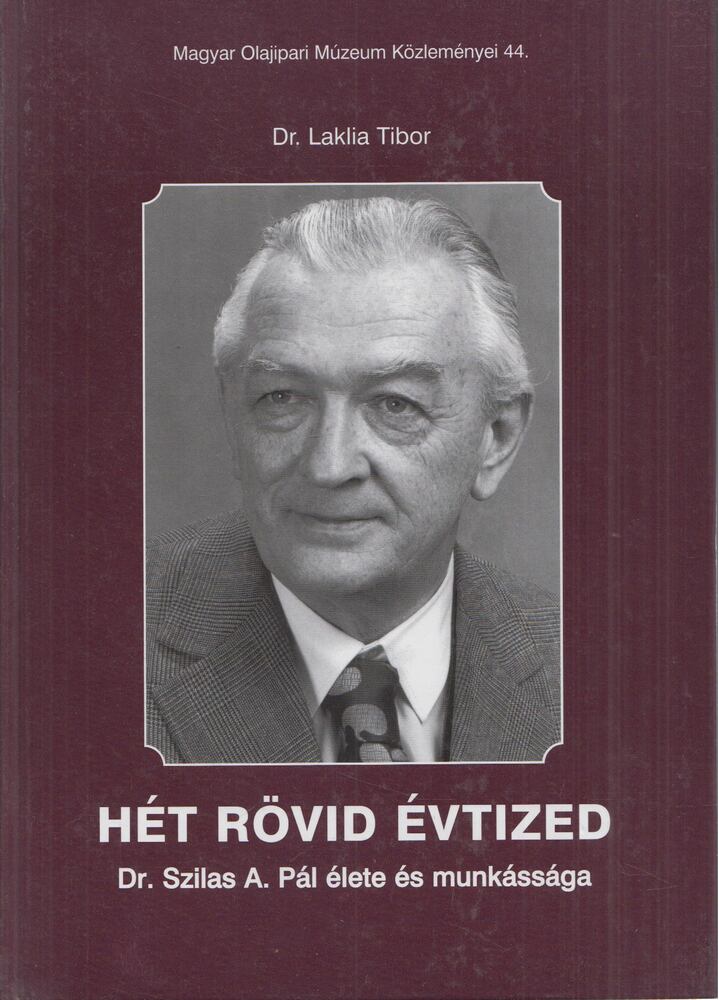 Dr. Laklia Tibor - Hét rövid évtized (Dedikált)