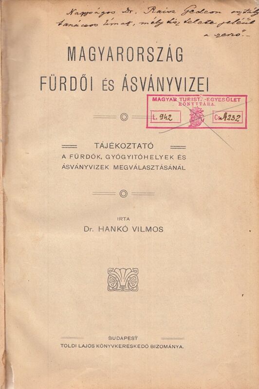Hankó Vilmos - Magyarország fürdői és ásványvizei (Dedikált)