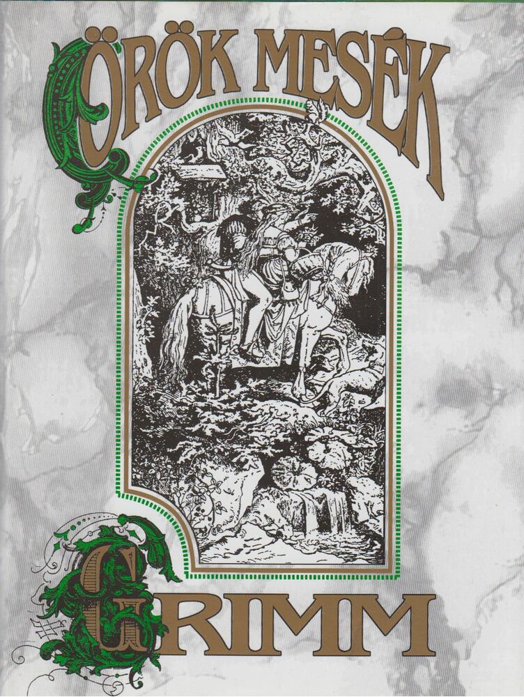 Jacob Grimm,Wilhelm Grimm - Gyermek- és családi mesék