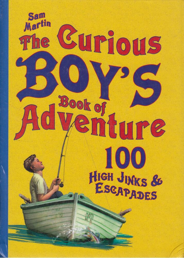 Sam Martin - The Curious Boy's Book of Adventure