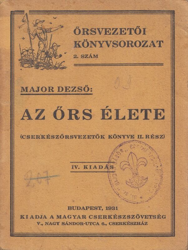 Major Dezső - Az őrs élete