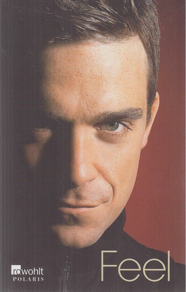 Chris Heath - Feel: Robbie Williams