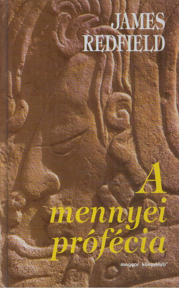 James Redfield,Carol Adrienne - A mennyei prófécia